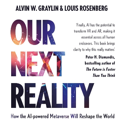 Our Next Reality: How the AI-powered Metaverse Will Reshape the World book