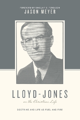 Lloyd-Jones on the Christian Life book