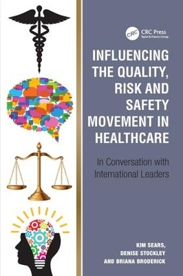 Influencing the Quality, Risk and Safety Movement in Healthcare book