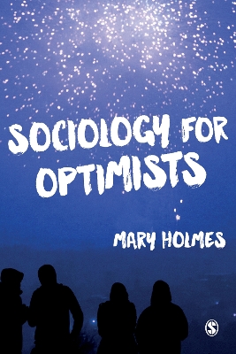 Sociology for Optimists by Mary Holmes