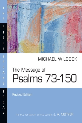 The Message of Psalms 73–150 book