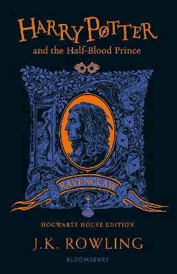 Harry Potter and the Half-Blood Prince – Ravenclaw Edition by J. K. Rowling
