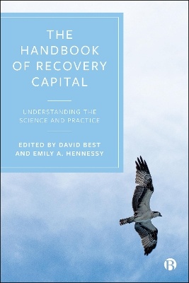 The Handbook of Recovery Capital: Understanding the Science and Practice book