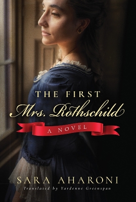 The First Mrs. Rothschild: A Novel book