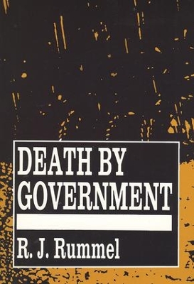 Death by Government by R. J. Rummel