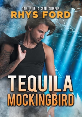 Tequila Mockingbird (Franais) (Translation) by Rhys Ford