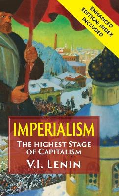 Imperialism the Highest Stage of Capitalism by Vladimir Ilich Lenin