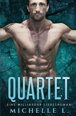 Quartet: Eine Milliardär-Liebesroman book
