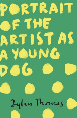 Portrait Of The Artist As A Young Dog book