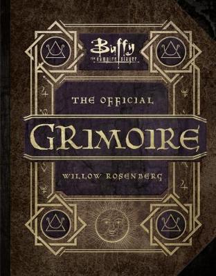 Buffy the Vampire Slayer - The Official Grimoire Willow Rosenberg book