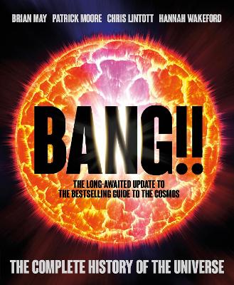 Bang!! 2: The Complete History of the Universe by Brian May