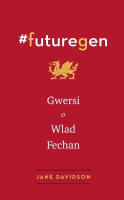 #Futuregen: Gwersi o Wlad Fechan book