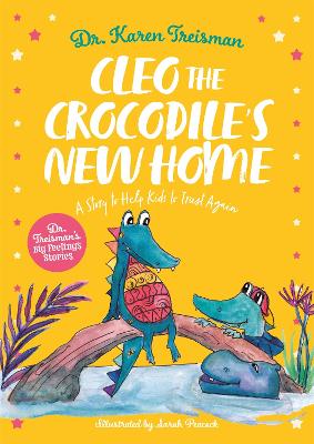 Cleo the Crocodile's New Home: A Story to Help Kids After Trauma book