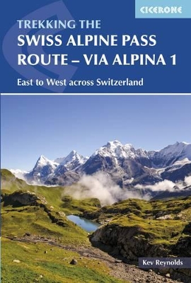 Swiss Alpine Pass Route - Via Alpina Route 1 book