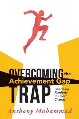 Overcoming the Achievement Gap Trap book