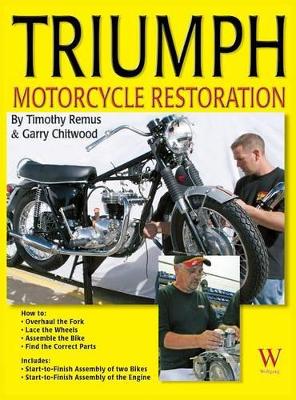 Triumph Motorcycle Restoration by Garry Chitwood