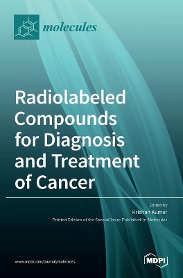 Radiolabeled Compounds for Diagnosis and Treatment of Cancer book