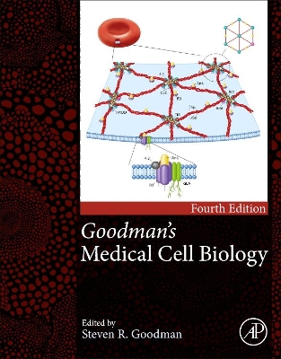 Goodman's Medical Cell Biology by Steven R. Goodman
