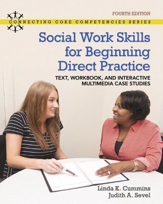 Revel for Social Work Skills for Beginning Direct Practice by Linda Cummins