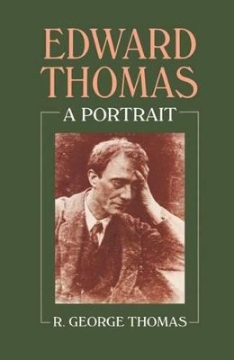 Edward Thomas: A Portrait by R. George Thomas