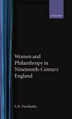 Women and Philanthropy in Nineteenth-Century England book