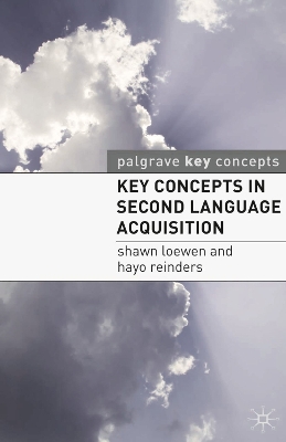 Key Concepts in Second Language Acquisition by Shawn Loewen