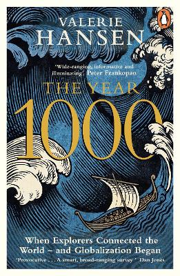 The Year 1000: When Explorers Connected the World - and Globalization Began by Valerie Hansen