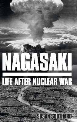 Nagasaki by Susan Southard