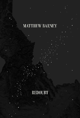 Matthew Barney: Redoubt book