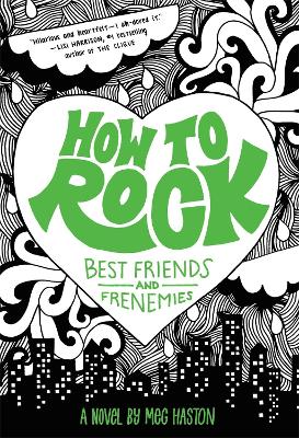 How to Rock Best Friends and Frenemies book