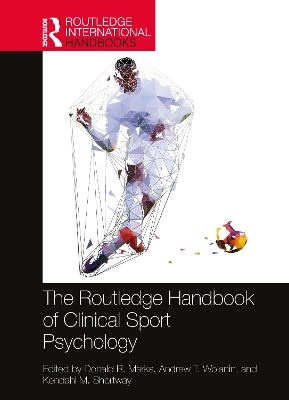 The Routledge Handbook of Clinical Sport Psychology by Donald R. Marks