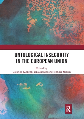 Ontological Insecurity in the European Union by Catarina Kinnvall