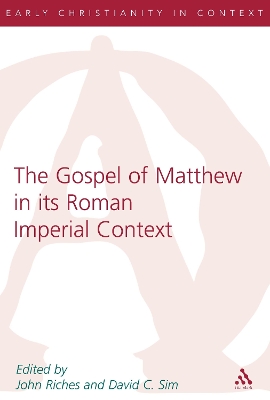 The Gospel of Matthew in its Roman Imperial Context book