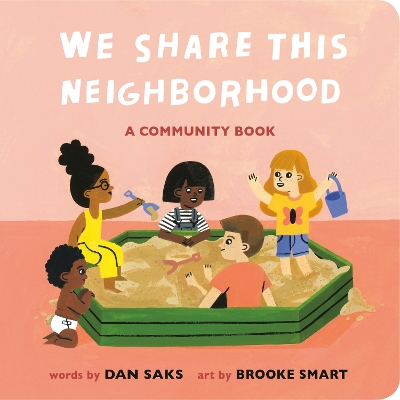 We Share This Neighborhood: A Community Book book