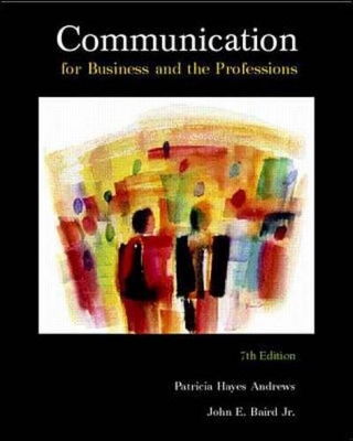 Communication for Business and the Professions by Patricia Hayes Andrews