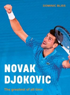 Novak Djokovic: The greatest of all time book