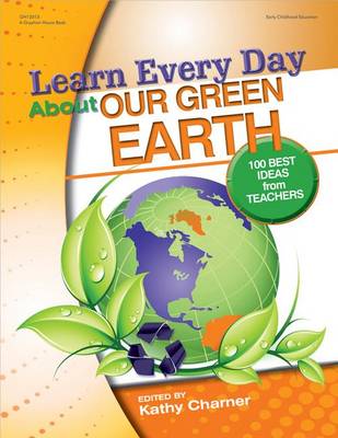 Learn Every Day About Our Green Earth book