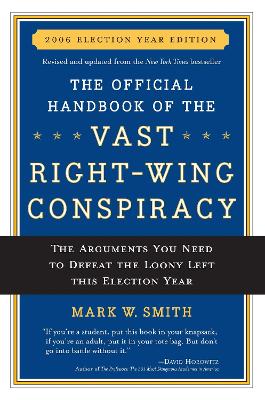 Official Handbook of the Vast Right-wing Conspiracy 2006 book