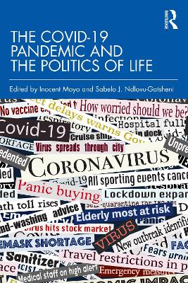 The COVID-19 Pandemic and the Politics of Life by Inocent Moyo