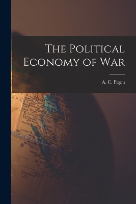 The Political Economy of War book
