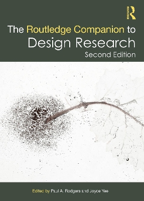 The Routledge Companion to Design Research by Paul A. Rodgers