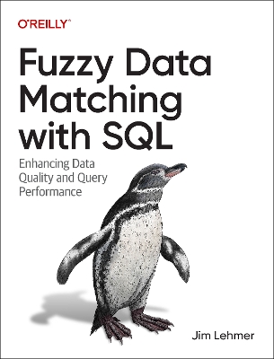 Fuzzy Data Matching with SQL: Enhancing Data Quality and Query Performance book