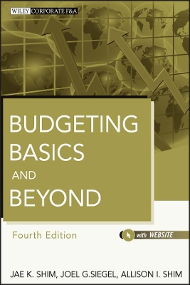 Budgeting Basics and Beyond by Jae K. Shim