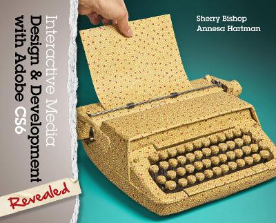 Interactive Media Design and Development with Adobe CS6 book