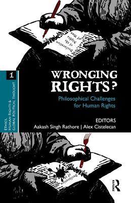 Wronging Rights?: Philosophical Challenges for Human Rights by Aakash Singh Rathore