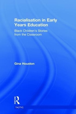 Racialisation in Early Years Education: Black Children’s Stories from the Classroom book