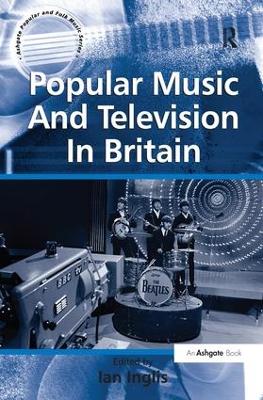 Popular Music and Television in Britain book