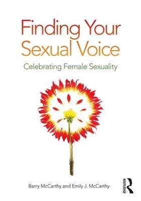 Finding Your Sexual Voice: Celebrating Female Sexuality by Barry McCarthy