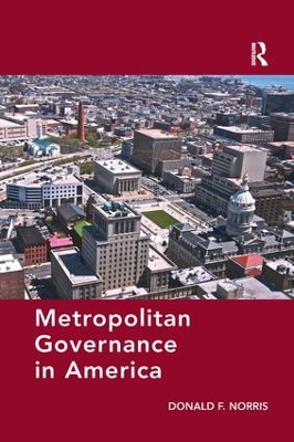 Metropolitan Governance in America by Donald F. Norris