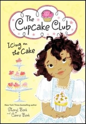 The Cupcake Club - Icing on the Cake by Carrie Berk